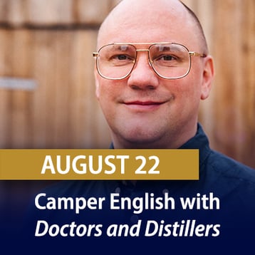 Camper English with Doctors and Distillers twg 8-2022-1