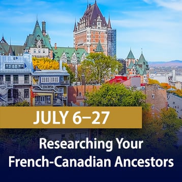 Researching Your French-Canadian Ancestors twg 7-2022