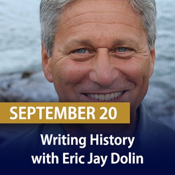 Writing History with Eric Jay Dolin twg copy