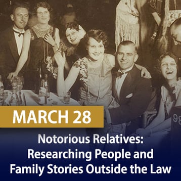 notorious-relatives-researching-family-stories-outside-law-twg-3-2022-new
